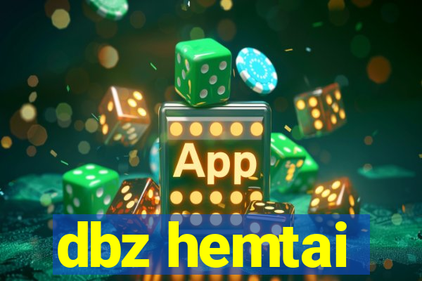 dbz hemtai